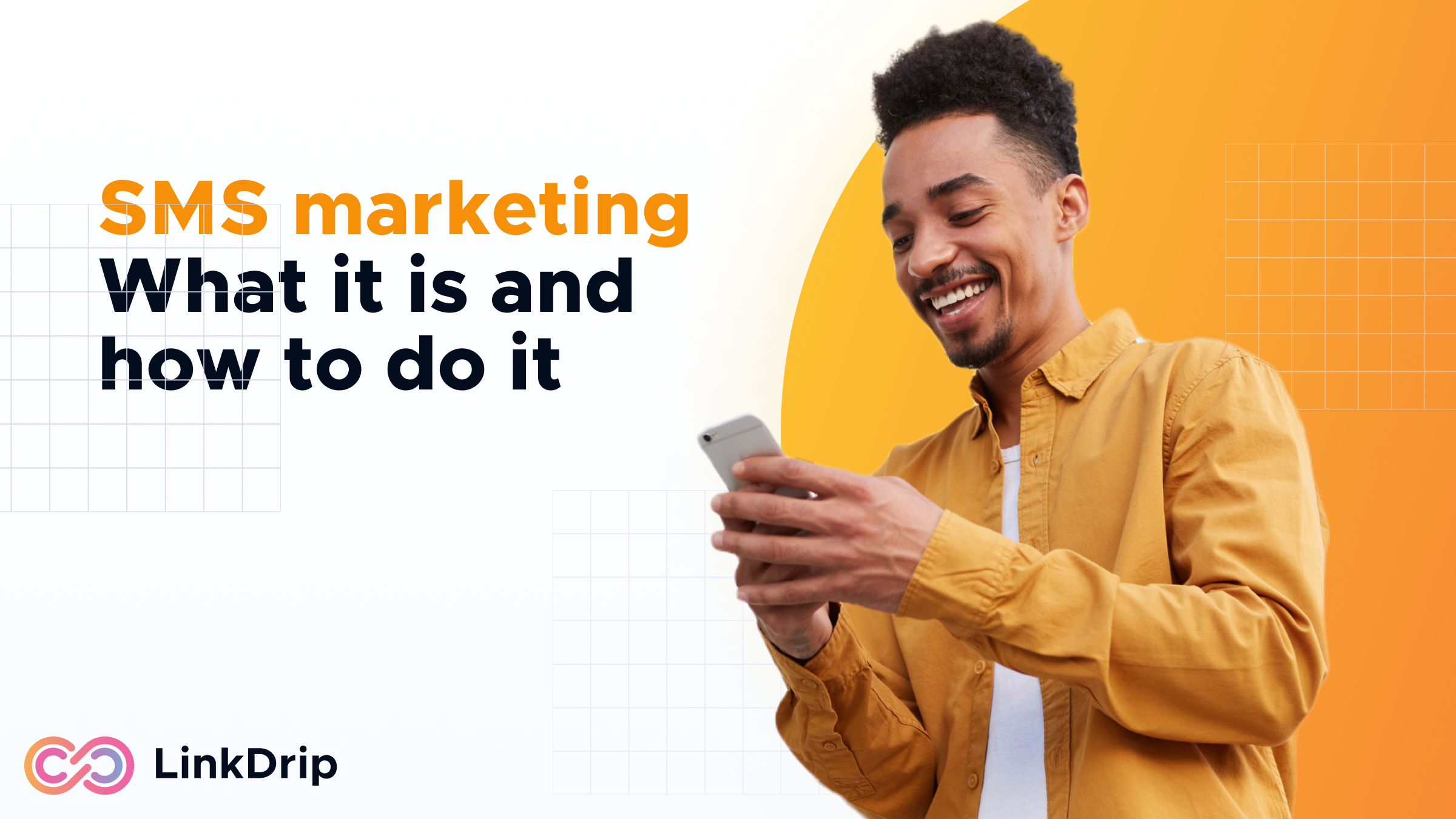 Mastering SMS Marketing: How to Do SMS Marketing Effectively