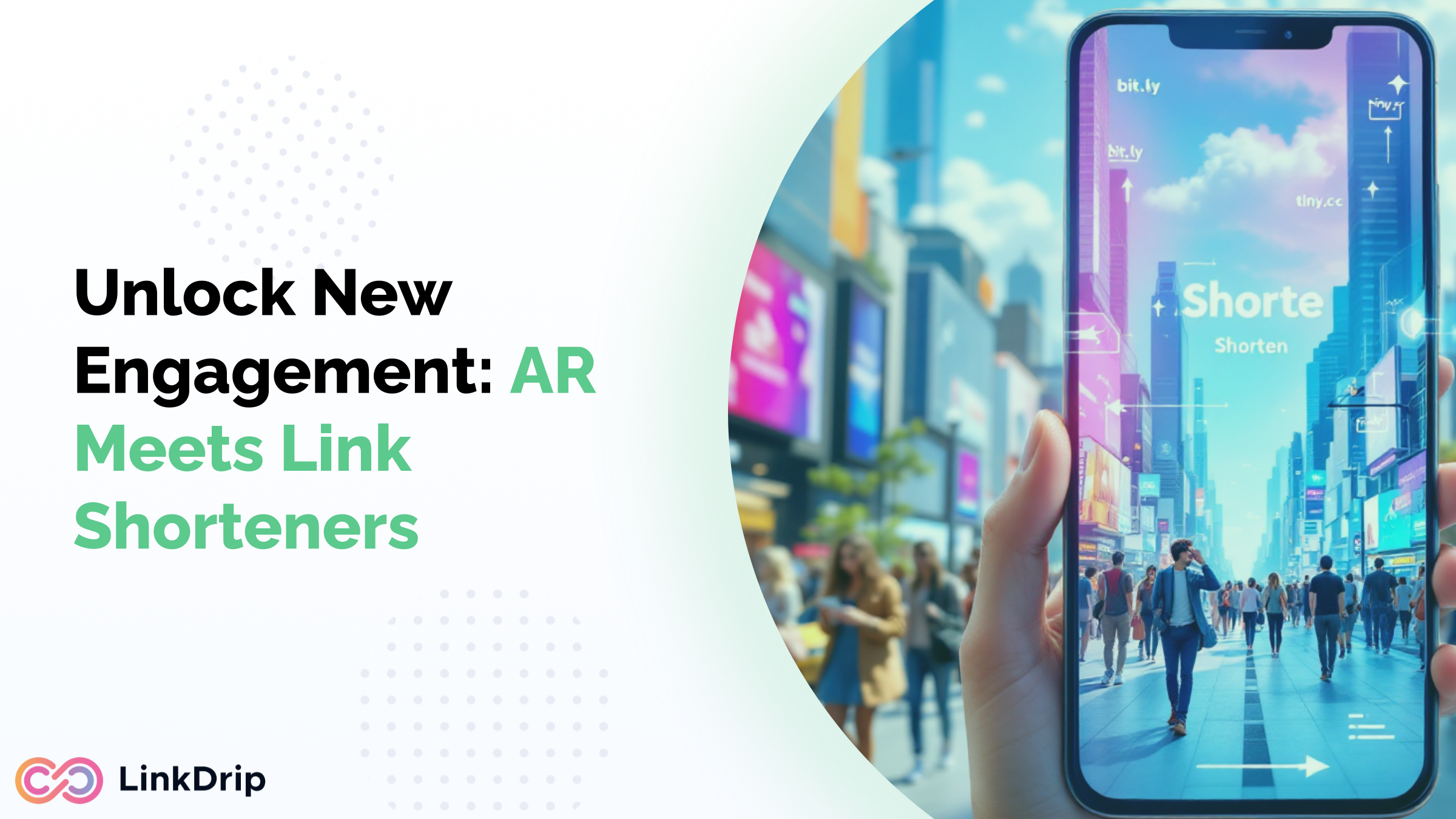 Integrating Link Shorteners with Augmented Reality (AR) Campaigns: Unlocking New Engagement Avenues