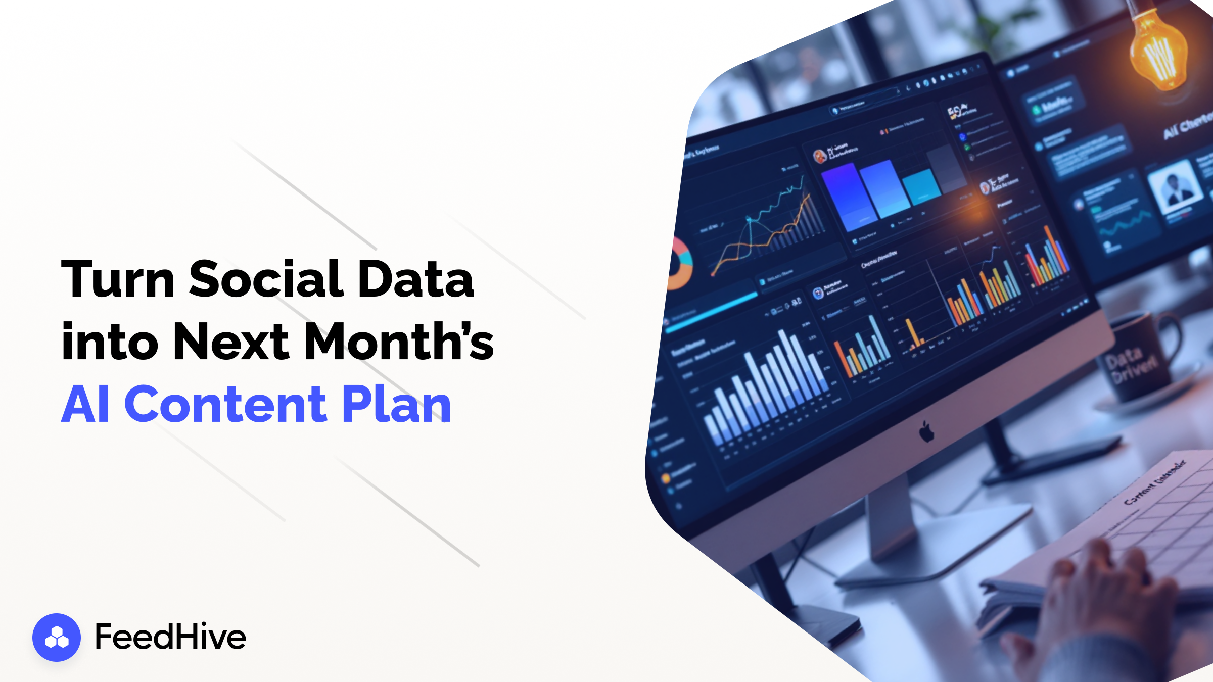 Analytics to Ideas: How to Turn Last Month’s Social Data into Next Month’s AI-Powered Content Plan