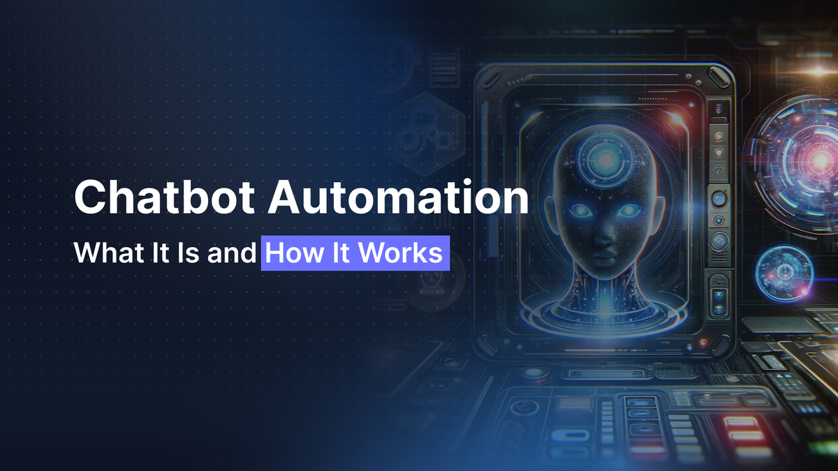 Chatbot Automation: What It Is and How It Works