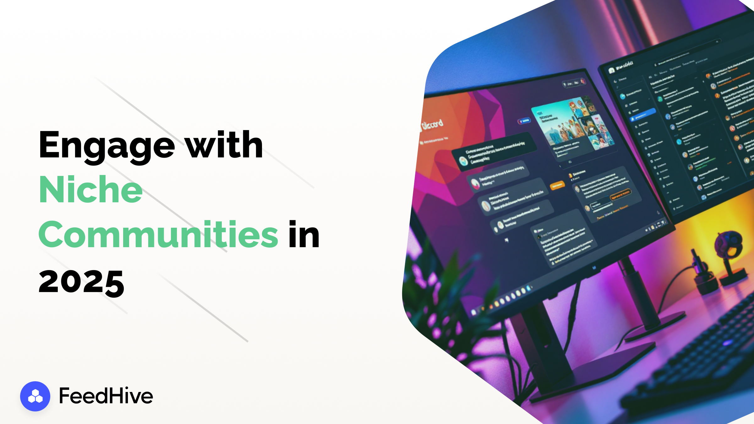 Harnessing the Power of Niche Communities: Strategies for Targeted Engagement in 2025