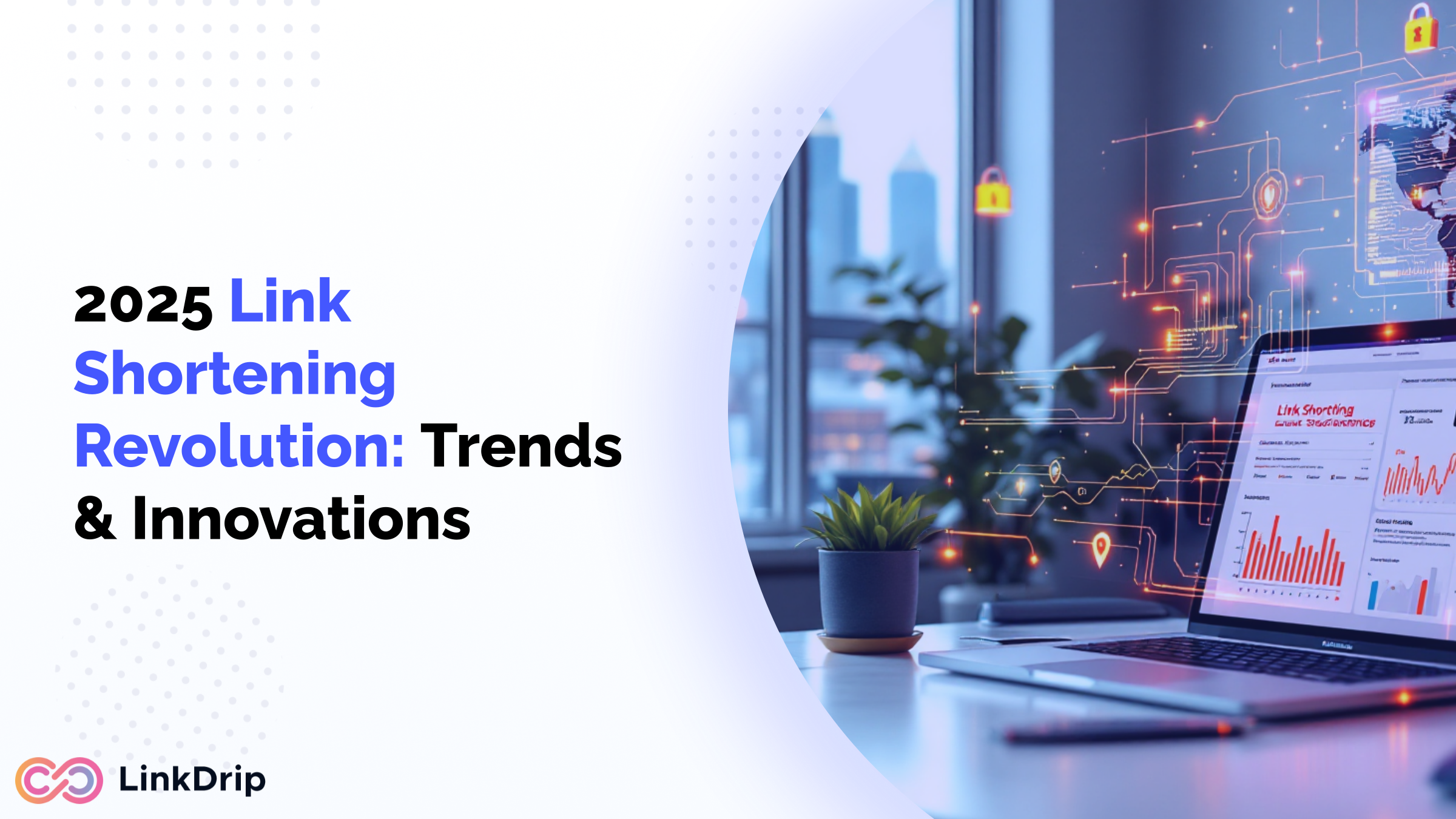The Future of Link Shortening: Emerging Trends and Innovations in 2025