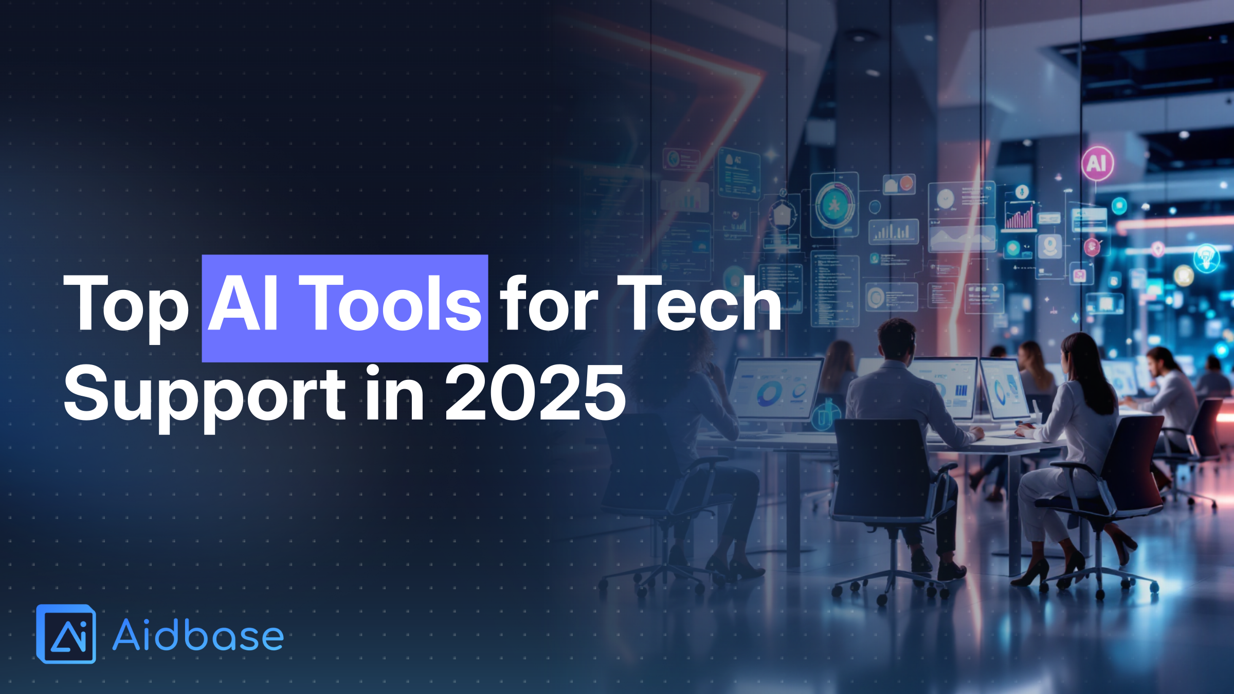 Top 9 AI Tools for Technical Support Teams in 2025 (Ranked & Reviewed)